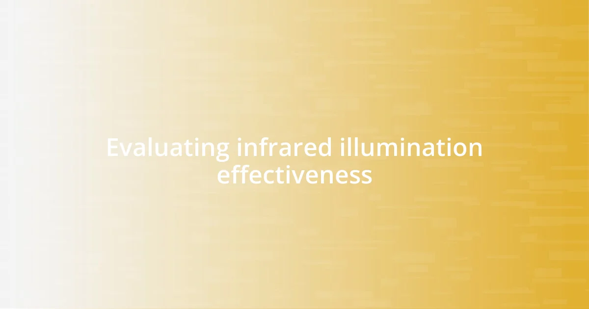 Evaluating infrared illumination effectiveness