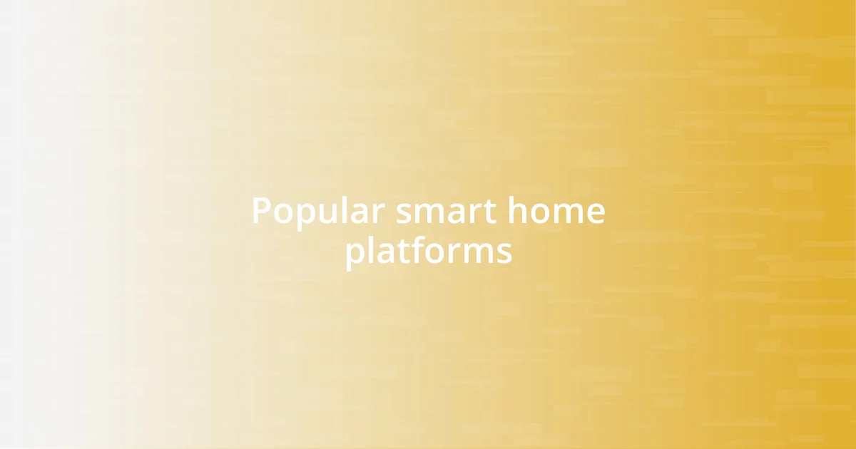 Popular smart home platforms