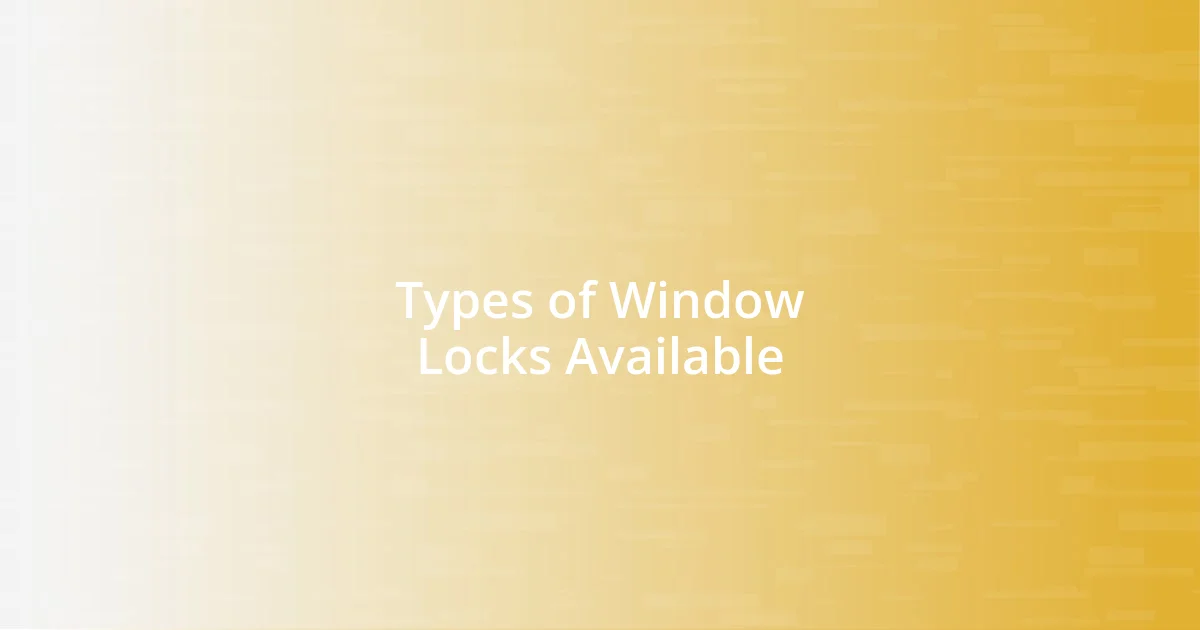 Types of Window Locks Available