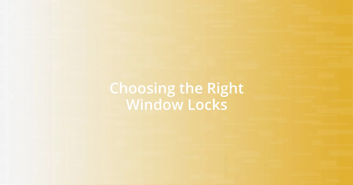 Choosing the Right Window Locks