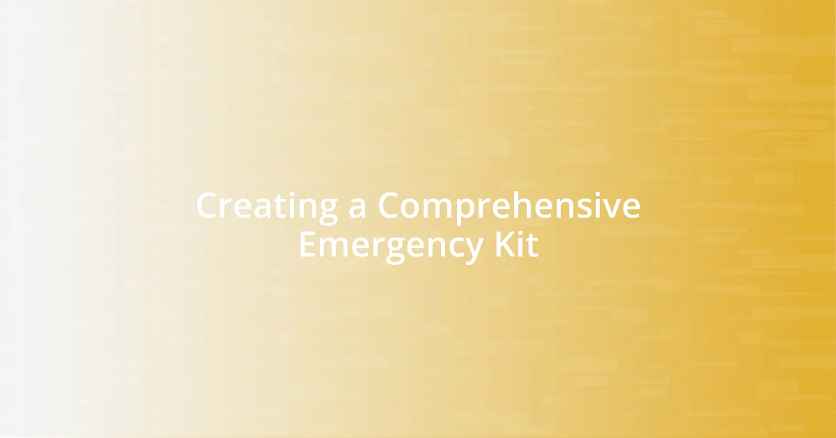 Creating a Comprehensive Emergency Kit