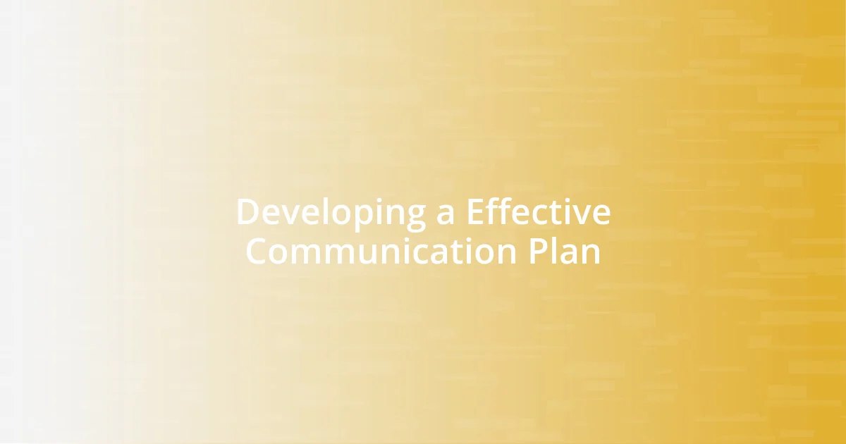 Developing a Effective Communication Plan