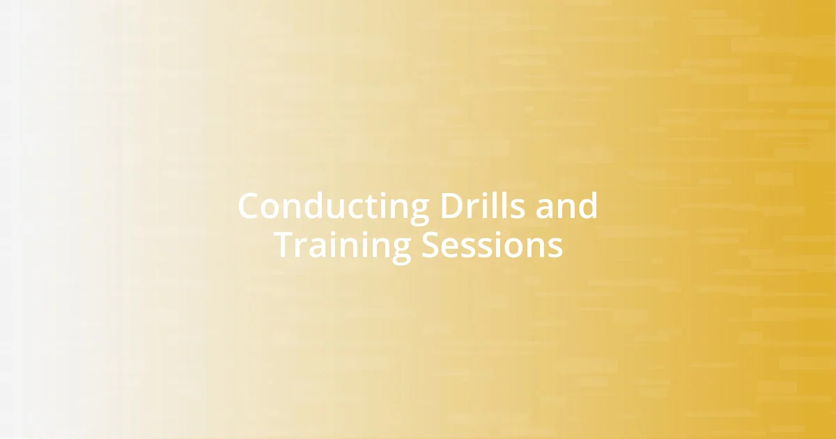 Conducting Drills and Training Sessions