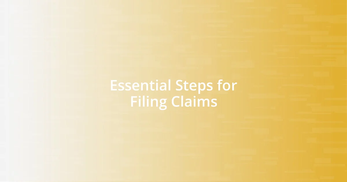 Essential Steps for Filing Claims