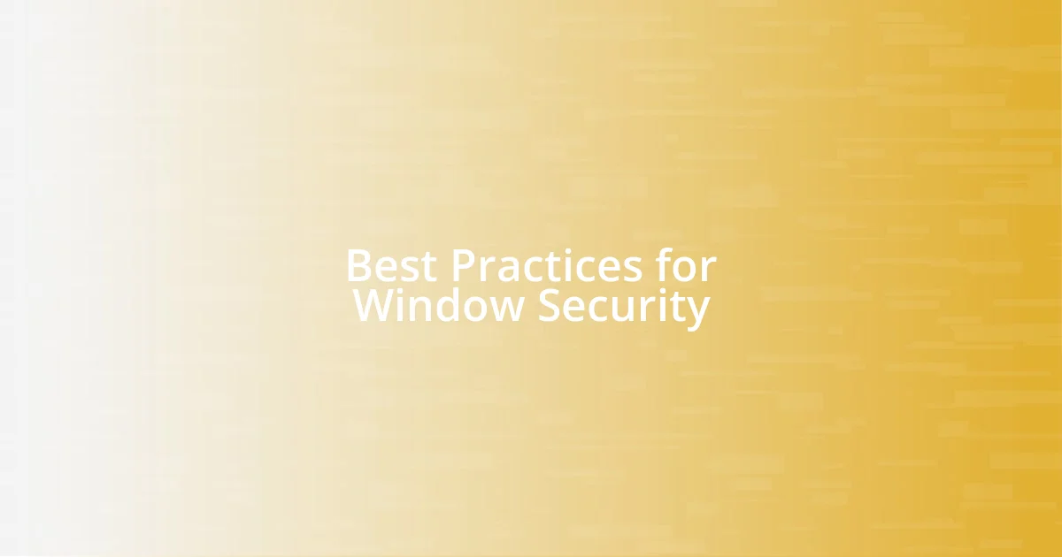 Best Practices for Window Security