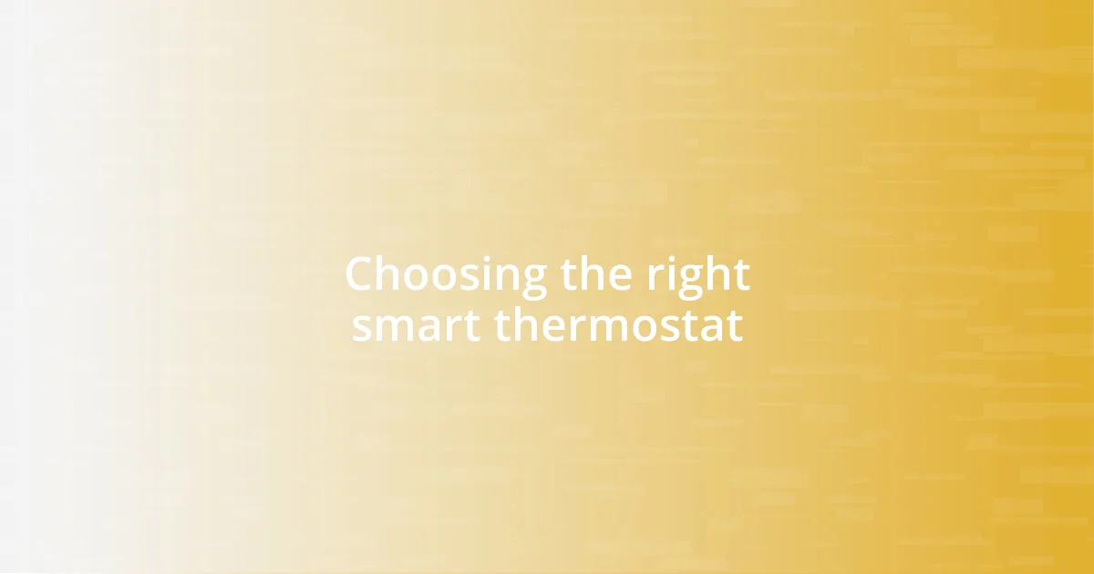 Choosing the right smart thermostat