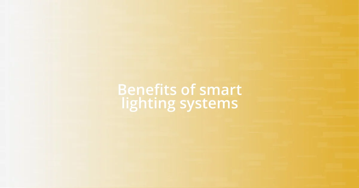 Benefits of smart lighting systems